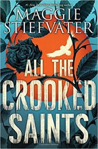 Colleen Mondor Reviews All the Crooked Saints by Maggie Stiefvater – Locus&nbsp;Online