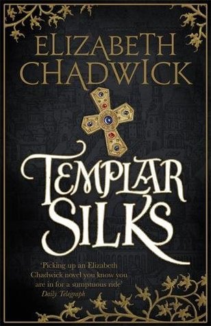 Book review: Templar Silks by Elizabeth Chadwick – Blackpool&nbsp;Gazette