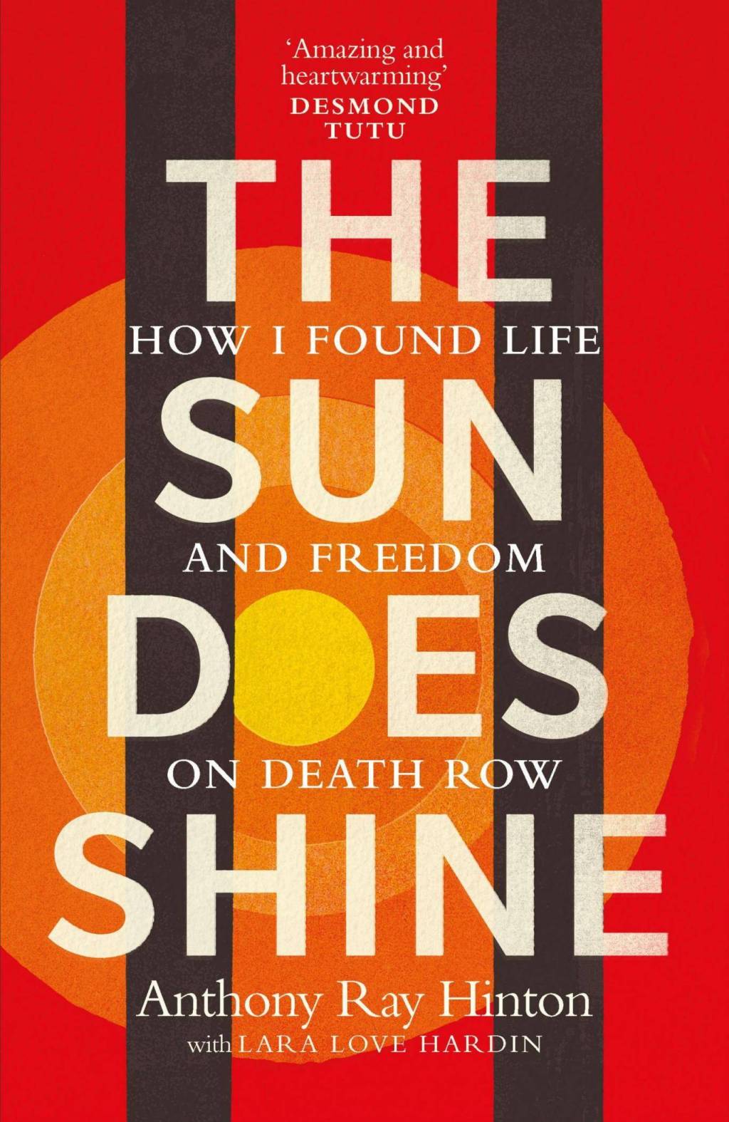 The Sun Does Shine: How I Found Life and Freedom on Death Row by Anthony Ray Hinton, book review: Incredibly moving chronicle of death row | The&nbsp;Independent