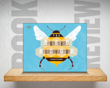 Book Review: The Bee Book by Charlotte Milner | Press and&nbsp;Journal